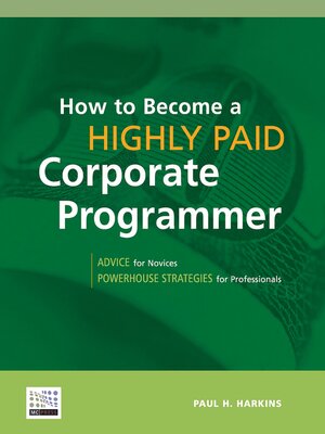 cover image of How to Become a Highly Paid Corporate Programmer